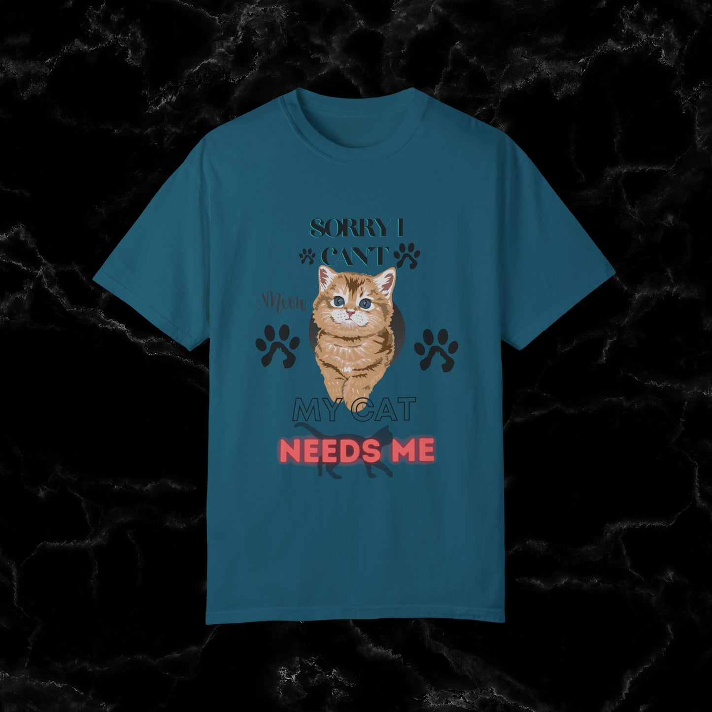 Sorry I Can't, My Cat Needs Me T-Shirt - Perfect Gift for Cat Moms and Animal Lovers T-Shirt Topaz Blue S 