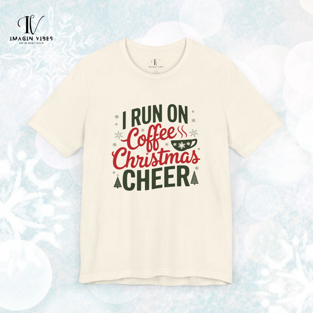 I Run on Coffee and Christmas Cheer T-Shirt