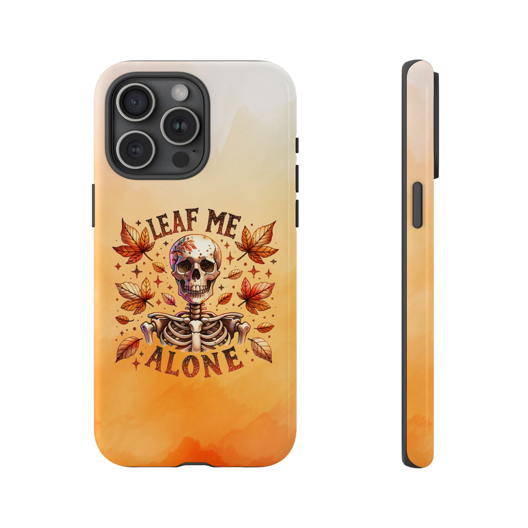 Phone Case - Leaf Me Alone Skeleton Gothic Phone Case Printify iPhone 15 Pro Max Glossy