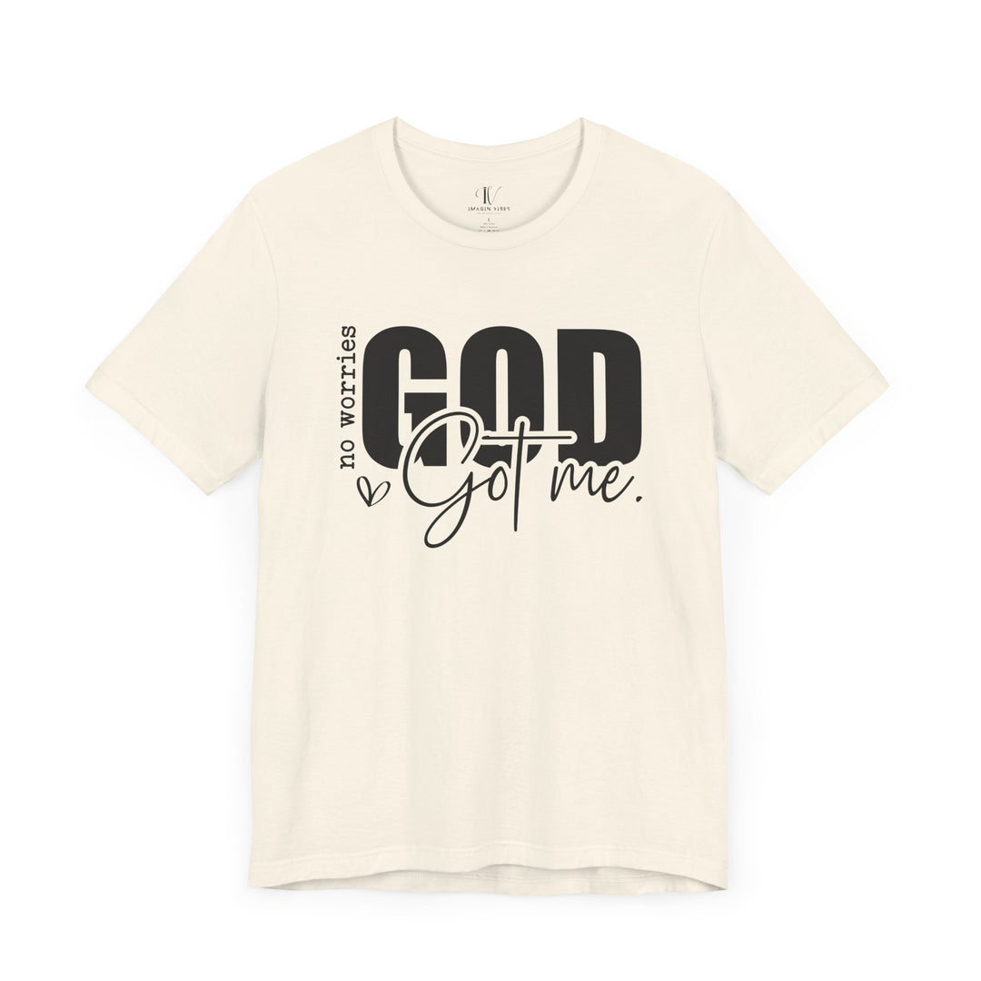 No Worries, God's Got Me: Christian Faith T-Shirt T-Shirt Printify Natural XS