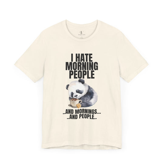 Funny Panda I HATE MORNING PEOPLE Unisex Tee T-Shirt Printify Natural XS