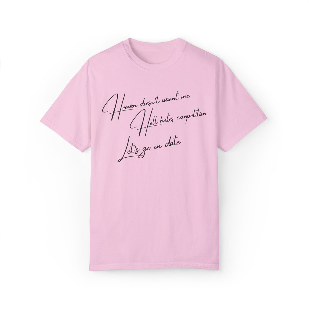 Funny Text Unisex T-shirt - Heaven doesn't want me Hell has competition Let's go on a date T-Shirt Printify Blossom S