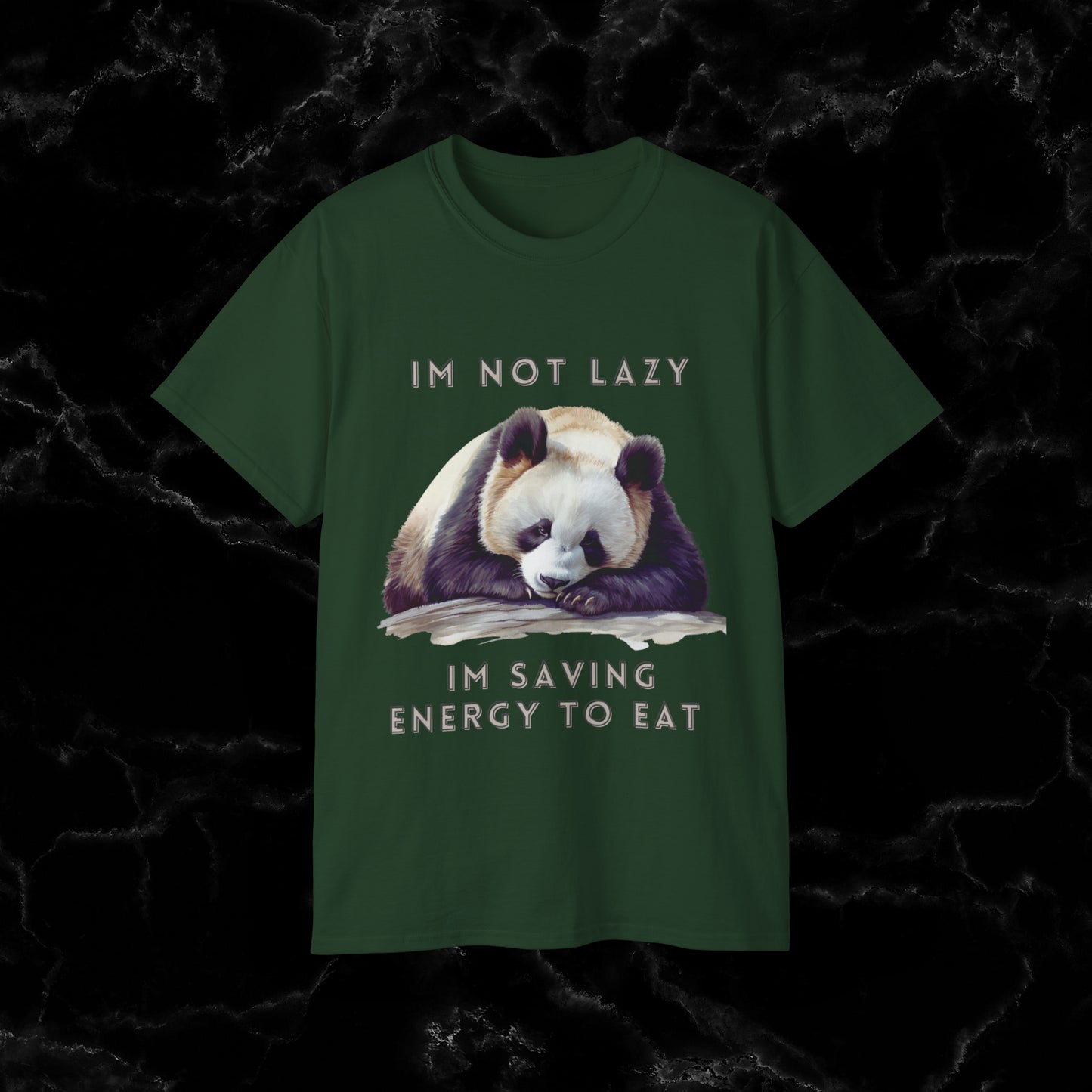 Nap Time Panda Unisex Funny Tee - Hilarious Panda Nap Design - I'm Not Lazy, I'm Saving Energy to Eat T-Shirt Forest Green S 