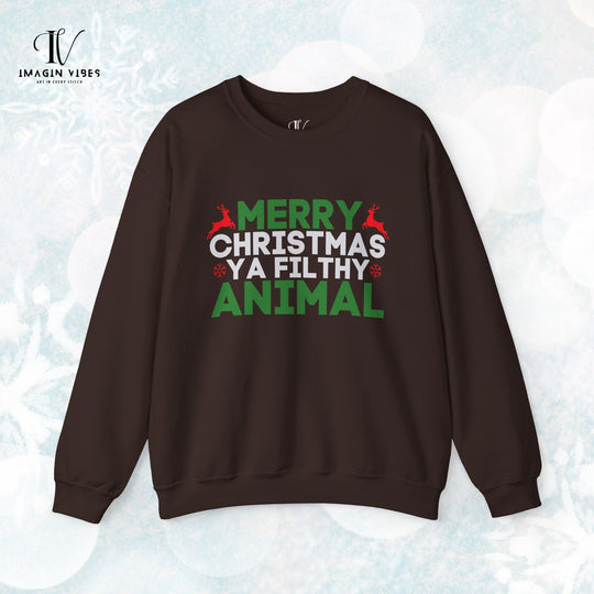 Merry Christmas Ya Filthy Animal Sweatshirt