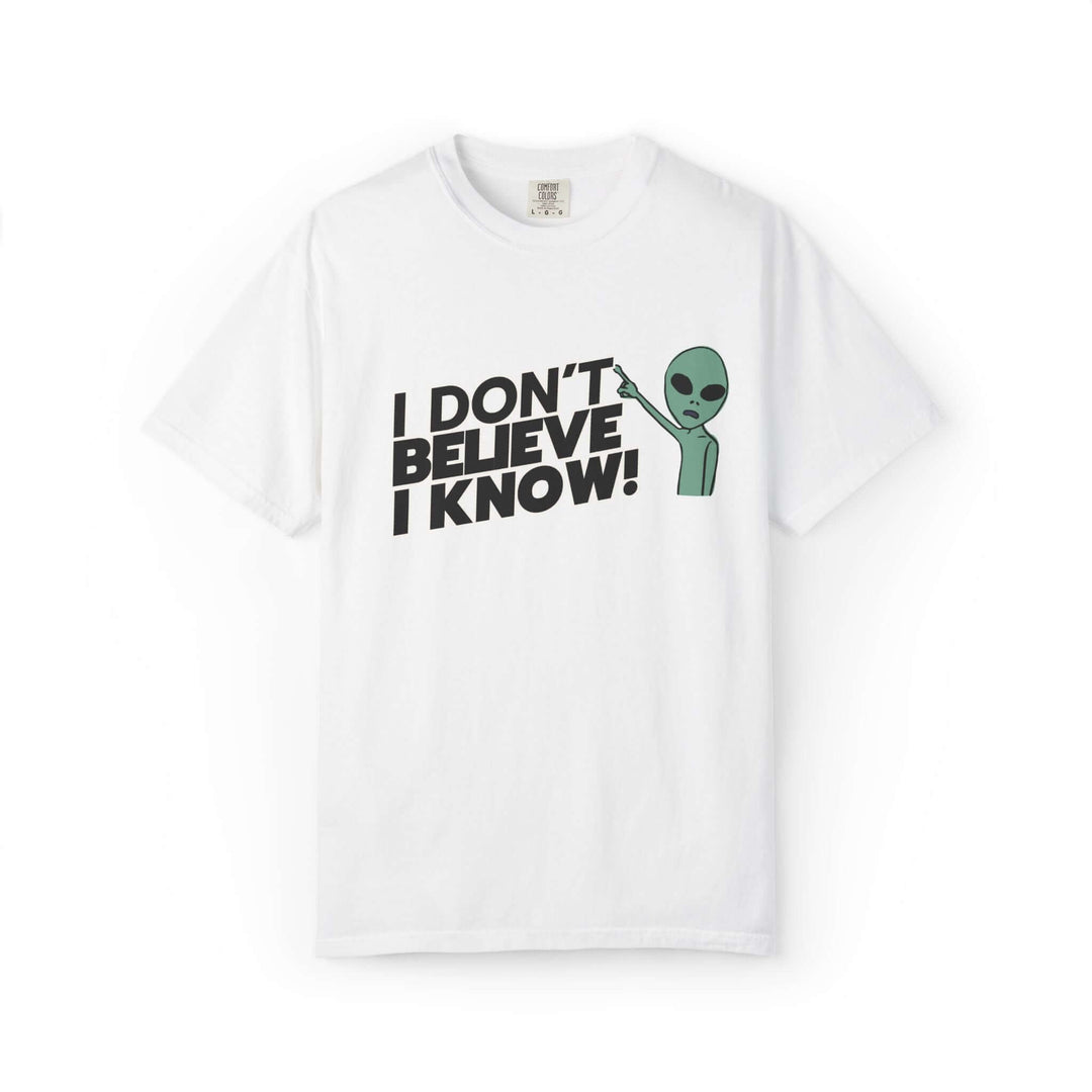 Unisex UFO T-Shirt - I Don't Believe, I Know Alien Tee T-Shirt Printify White S
