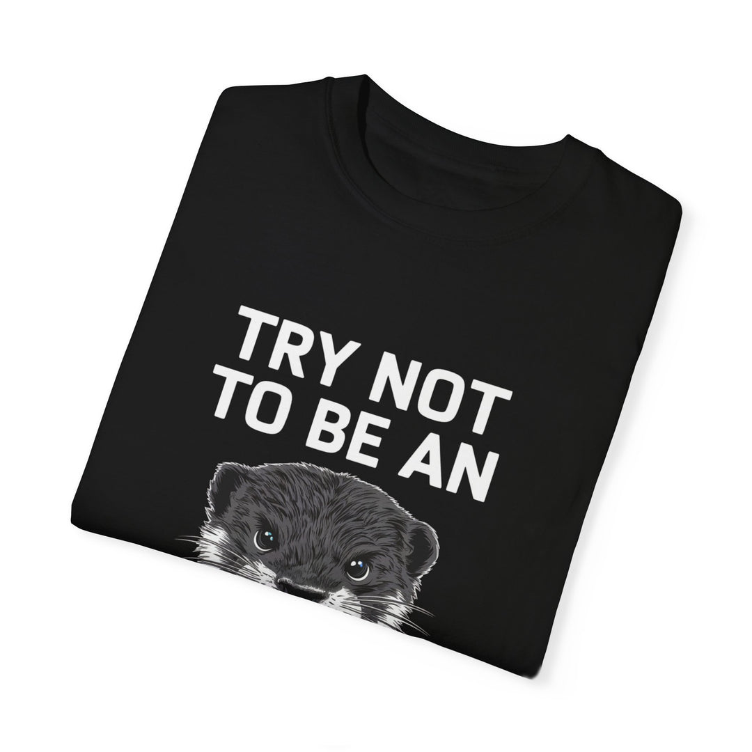 Otter Graphic T-shirt - Try Not To Be An Asshole T-Shirt Printify