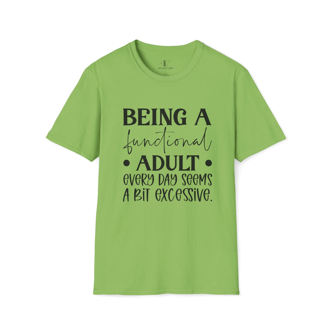 Being a Functional Adult: Funny T-Shirt