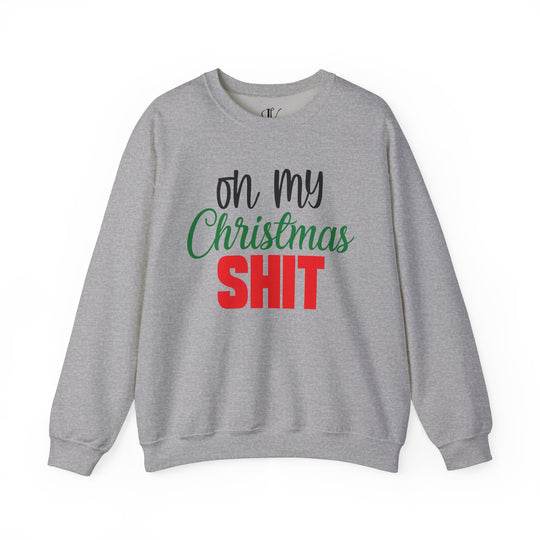 Unisex Sweatshirt - On My Christmas Shit