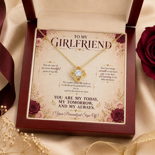 To My Girlfriend – My Today, My Tomorrow, My Always Love Knot Necklace