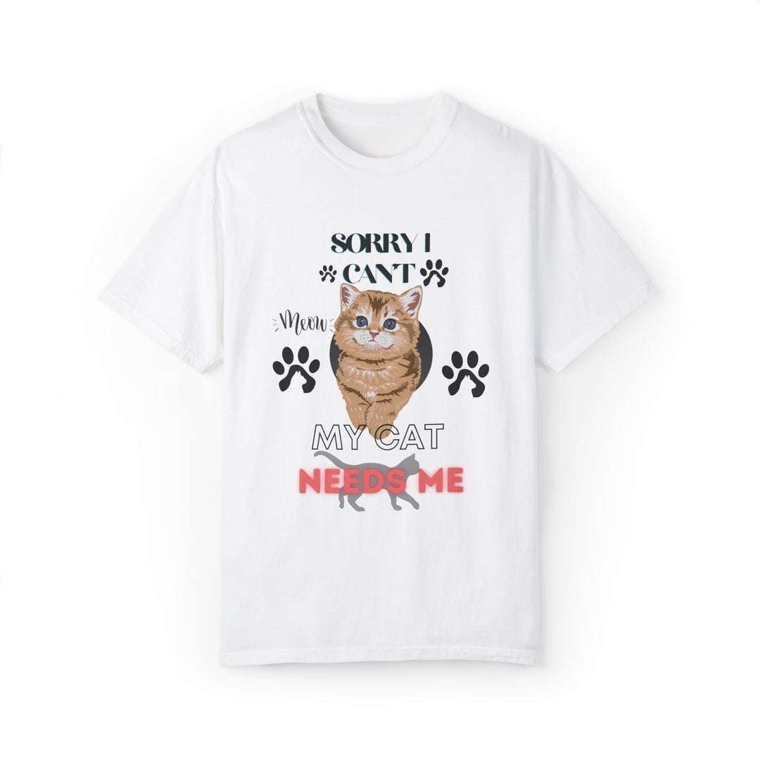 Cute Kitten Unisex T-Shirt - 'SORRY I CAN'T Meow MY CAT NEEDS ME' T-Shirt Printify White S