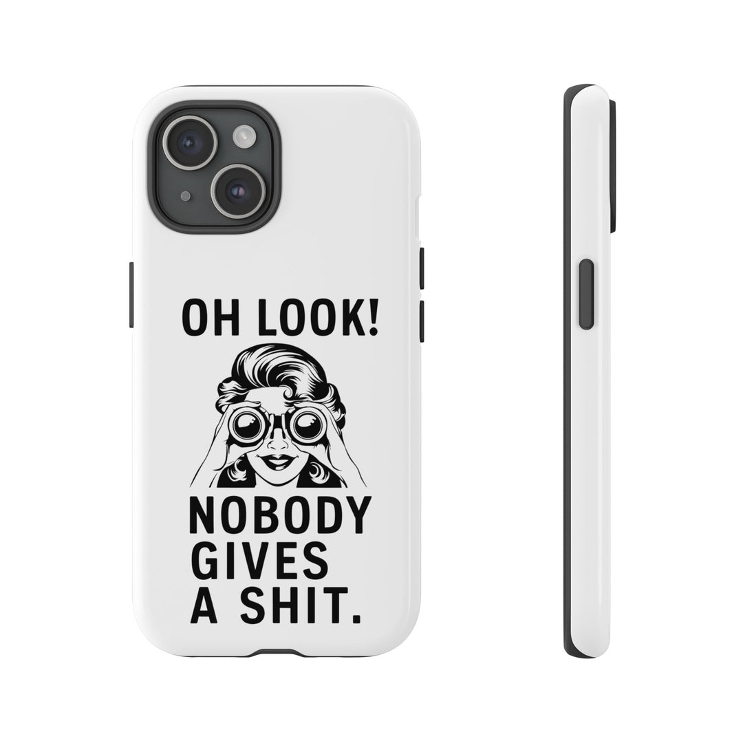 Phone Case - 'Oh Look Nobody Gives a Shit' Phone Case Printify iPhone 15 Glossy