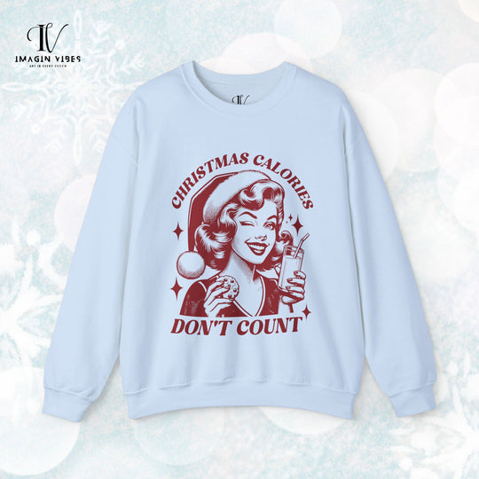 Christmas Calories Don't Count Sweatshirt