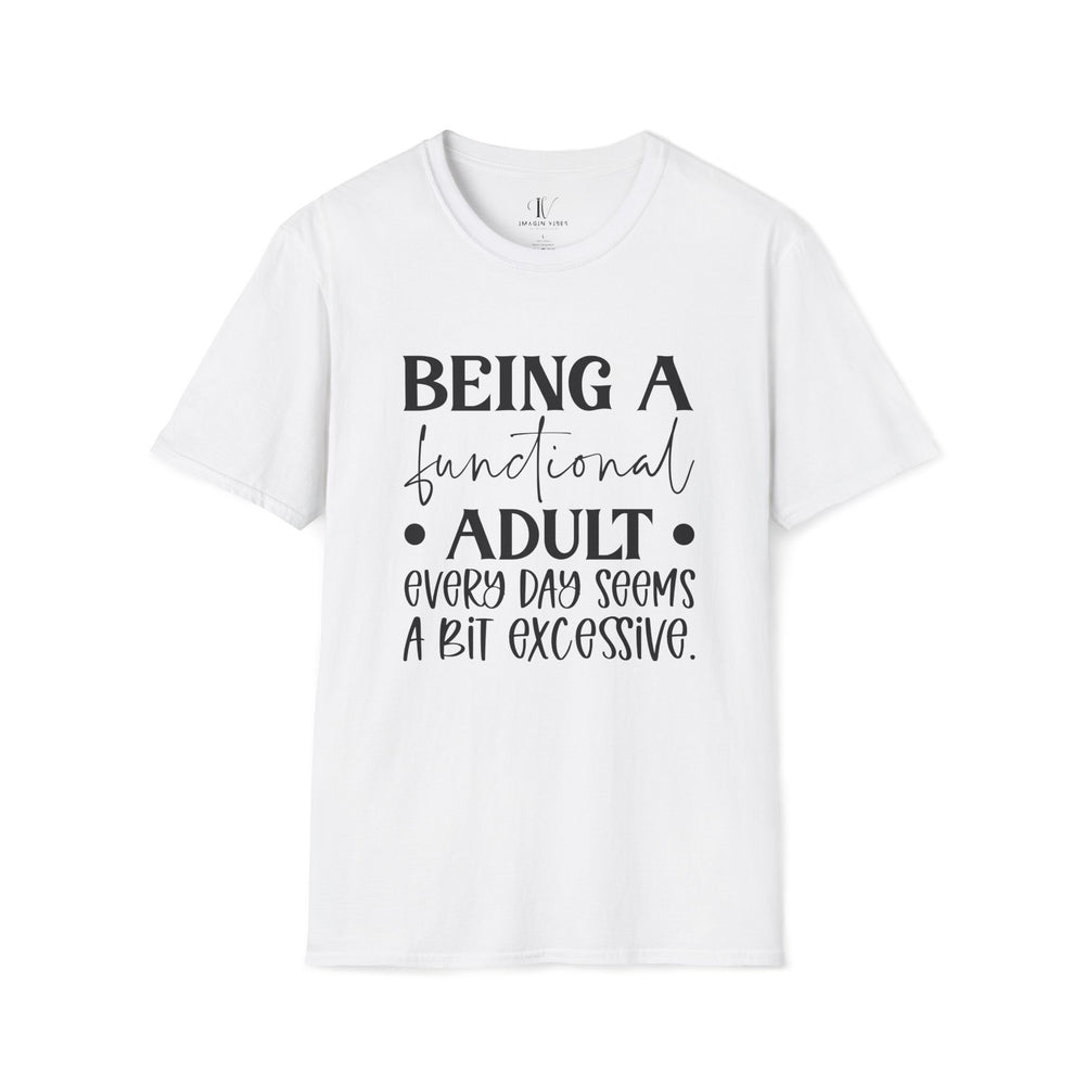 Being a Functional Adult: Funny T-Shirt