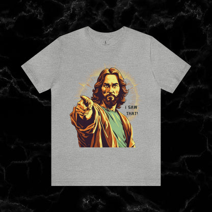 I Saw That Shirt | Funny Jesus Meme Tee | Religious I Saw That Shirt | Funny Jesus Meme Tee | Religious Christian Shirt | Front and Back PrintShirt T-Shirt   
