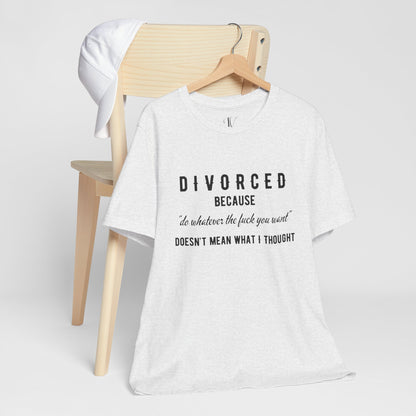Divorced Shirt - Funny Divorce Party Gift for Ex-Husband or Ex-Wife T-Shirt Ash XS 