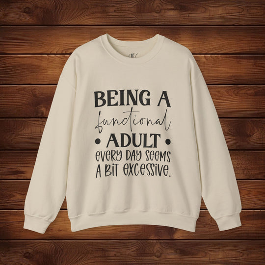 Being a Functional Adult: Funny Sweatshirt