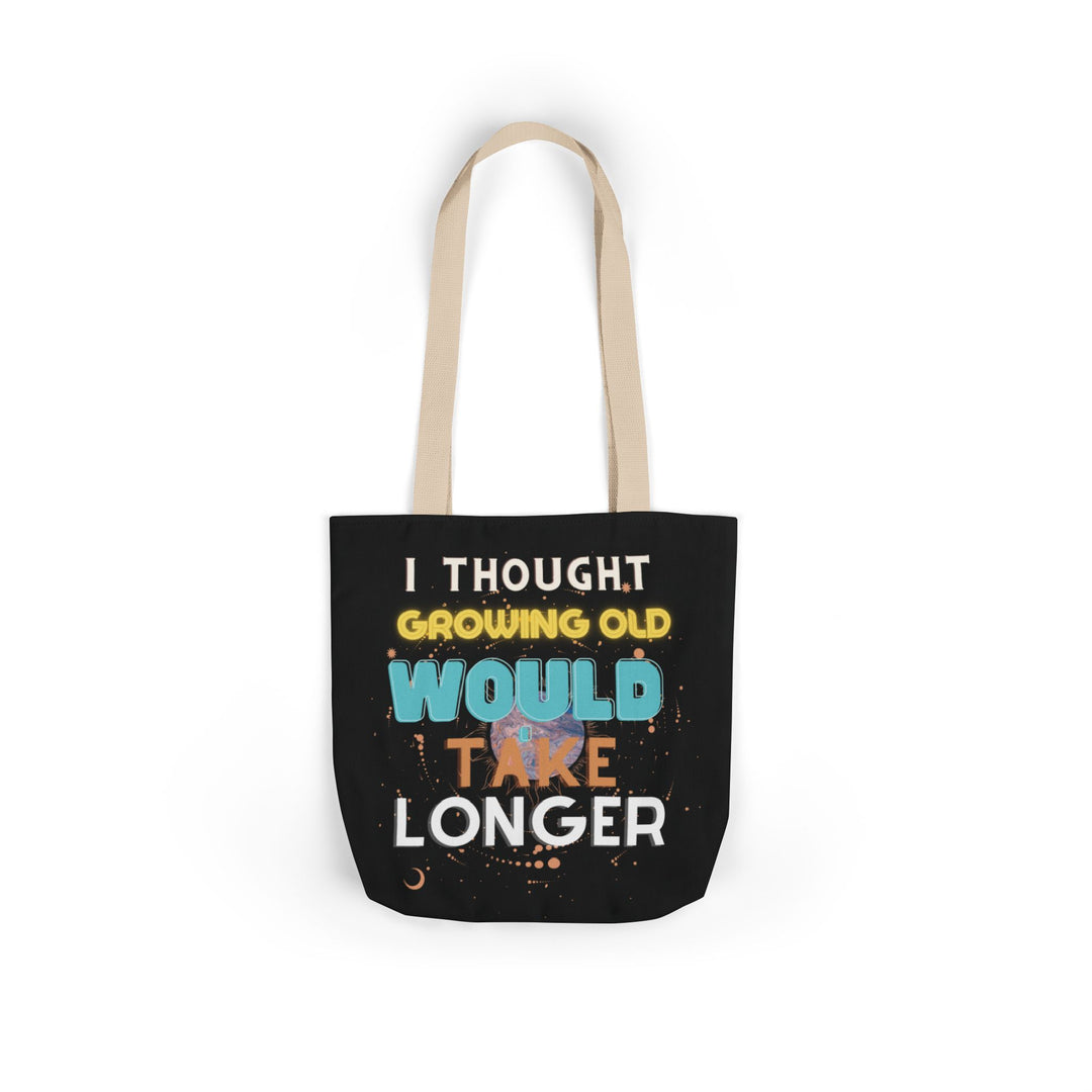 "I Thought Growing Old Would Take Longer" Tote Bag Accessories Printify 13" × 13'' Beige
