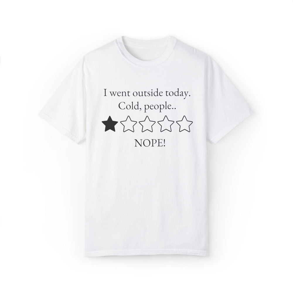 Funny Minimalist Unisex T-shirt - 'I went outside today Cold, people NOPE' T-Shirt Printify White S