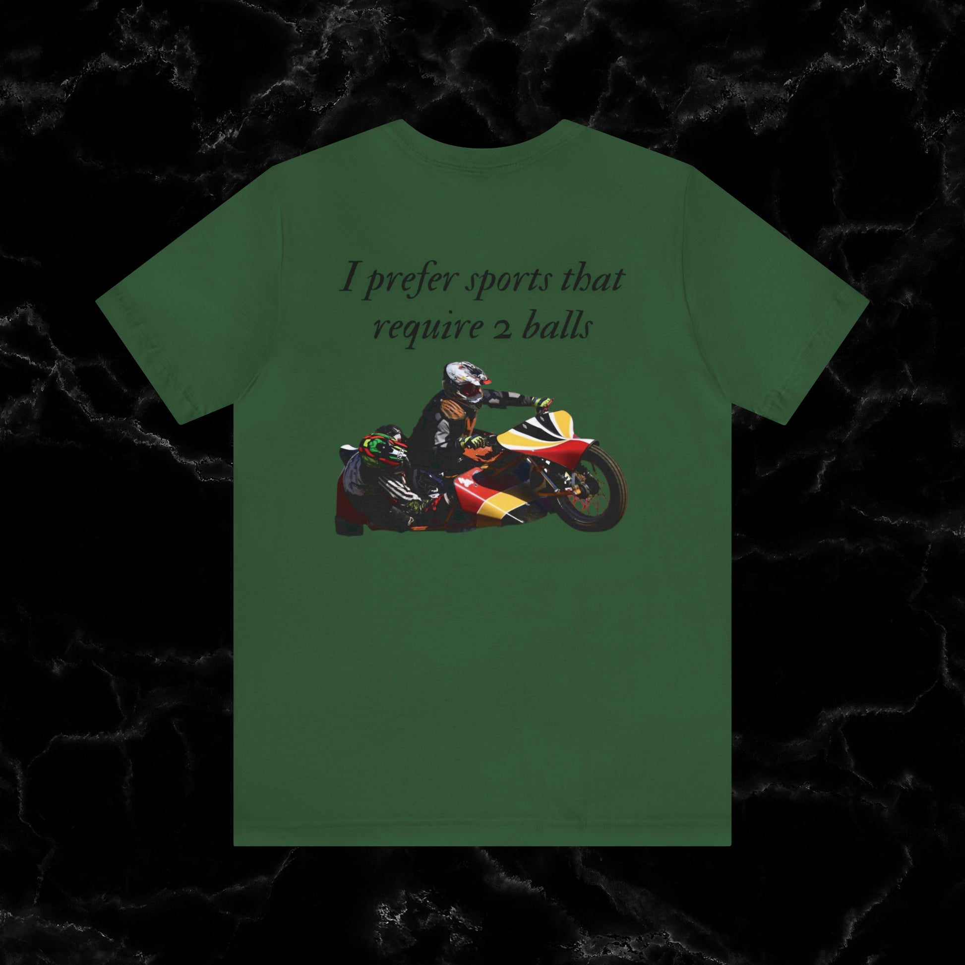 Sidecar Motorcycle Tee - I Prefer Sports that Require Two Balls | Unisex Sidecar T-Shirt for Motorcycle Enthusiasts T-Shirt   