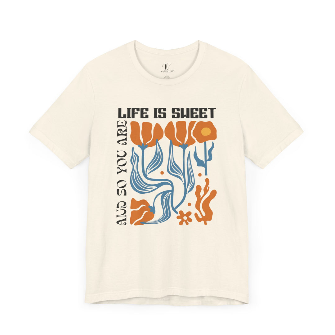 Floral Short Sleeve Tee - LIFE IS SWEET AND SO ARE YOU T-Shirt Printify Natural XS