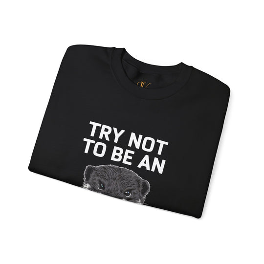 Otter Pun Unisex Sweatshirt - Try Not To Be An Asshole Sweatshirt Printify