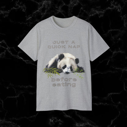 Nap Time Panda Unisex Funny Tee - Hilarious Panda Nap Design - Just a Quick Nap Before Eating T-Shirt Sport Grey S 