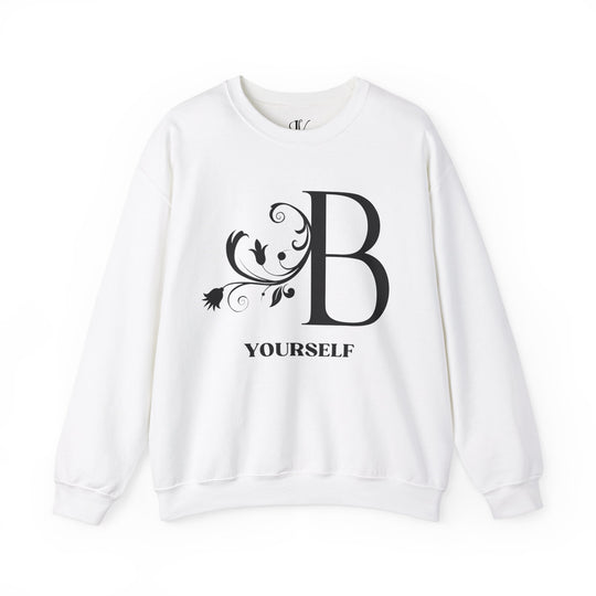 Be Yourself Sweatshirt - Embrace Your Uniqueness