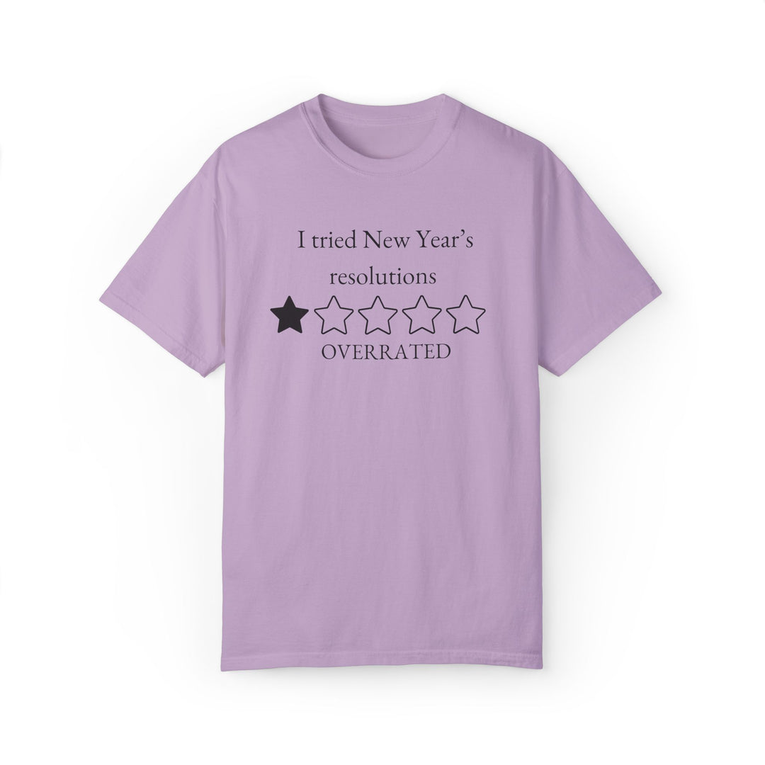 New Year's Resolutions Overrated Unisex T-shirt T-Shirt Printify Orchid S