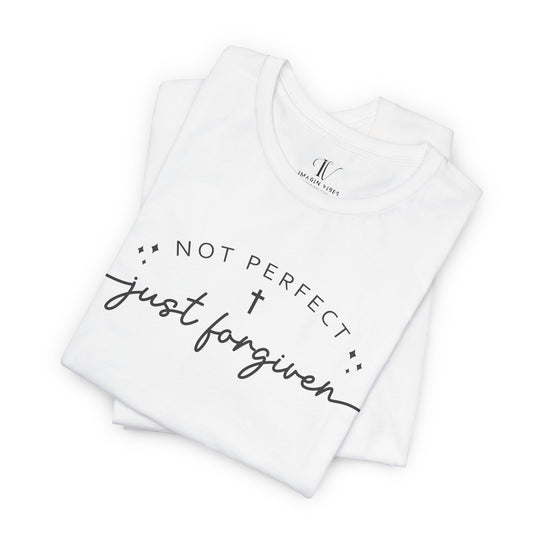 Not Perfect, Just Forgiven: Christian Faith T-Shirt T-Shirt Printify