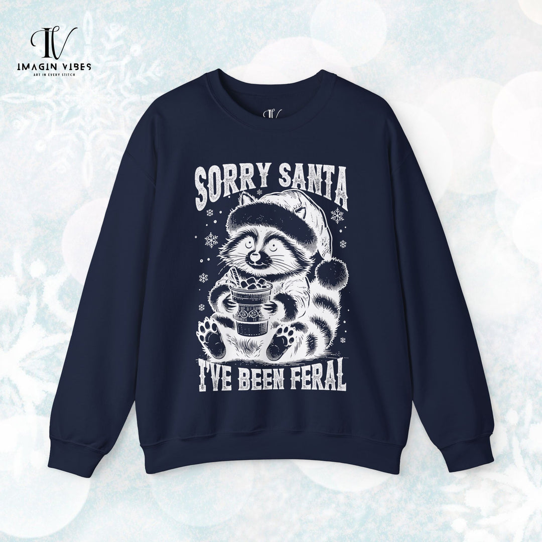 Christmas Coffee Lover Sweatshirt - Sorry Santa I've Been Feral