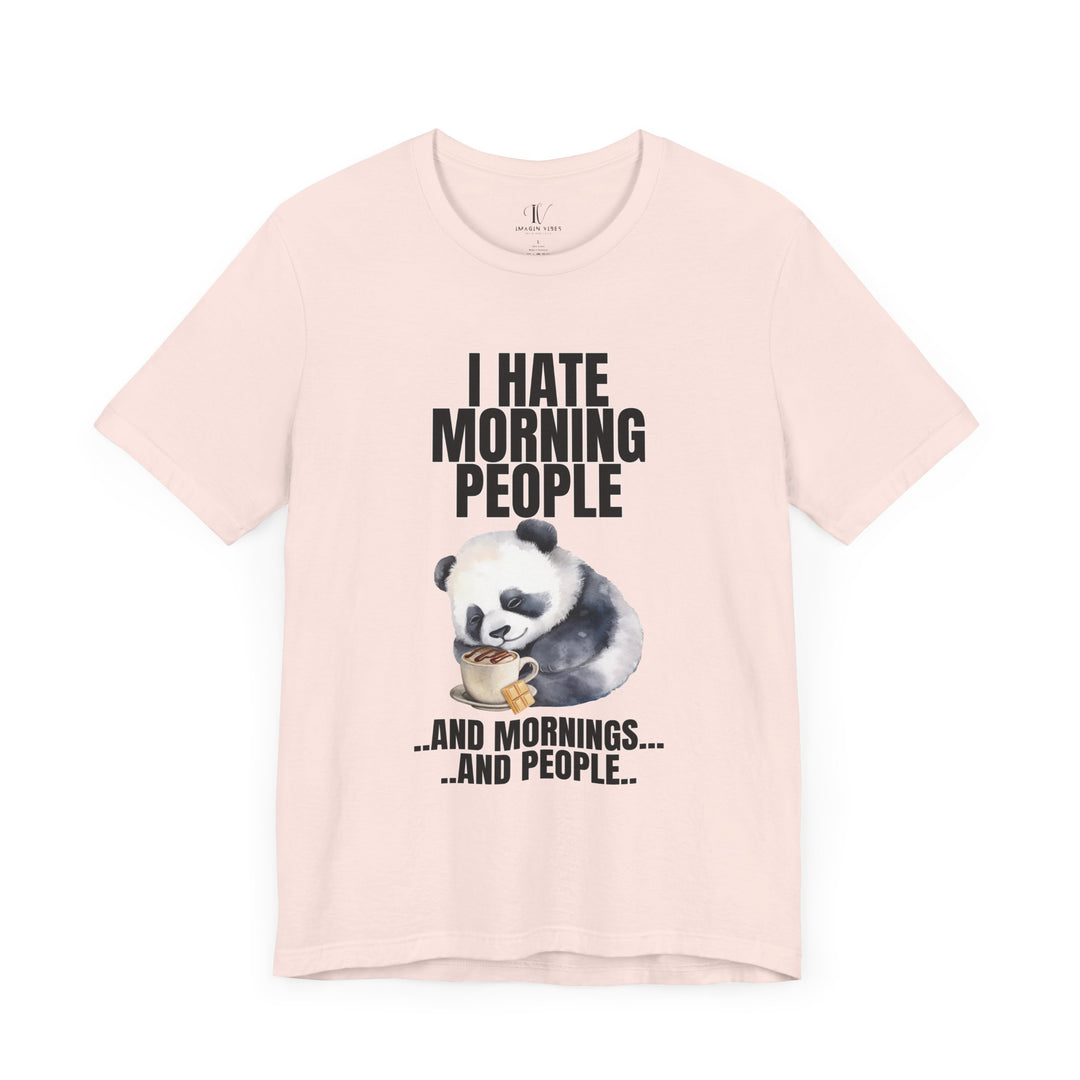 Funny Panda I HATE MORNING PEOPLE Unisex Tee T-Shirt Printify Soft Pink XS