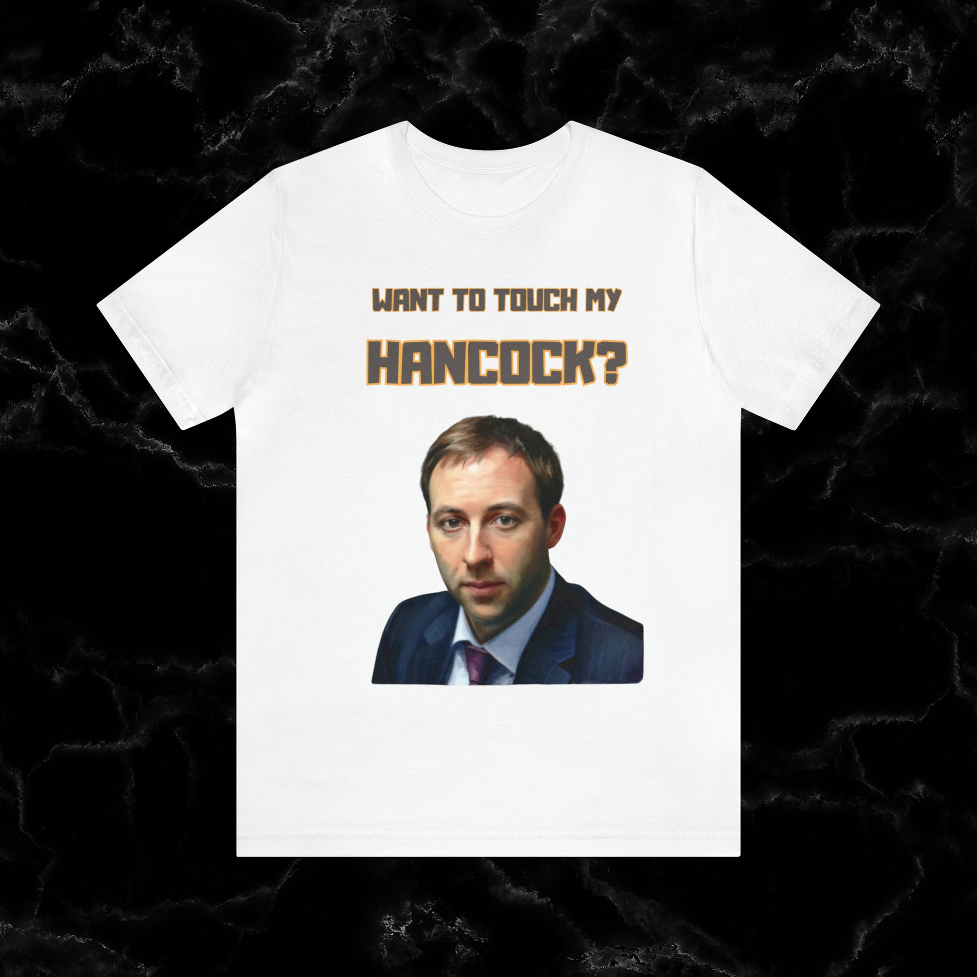 Want To Touch My Hancock T-shirt - Matt Hancock Funny Tee T-Shirt White S 