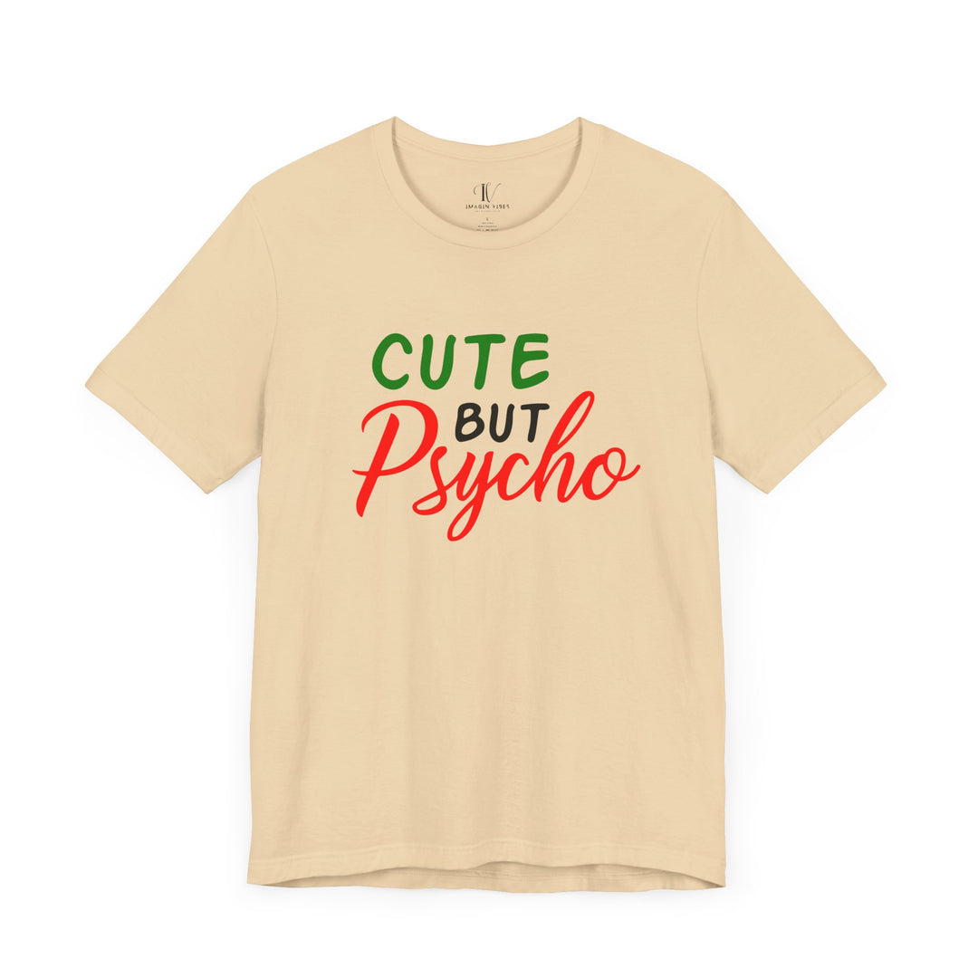 Holiday Cheer Unisex Tee: Cute But Psycho