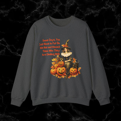 Witch Halloween Gift with Witch Quote - Halloween Sweatshirt - Perfect for Wifes, autunts, Sisters Sweatshirt S Dark Heather 