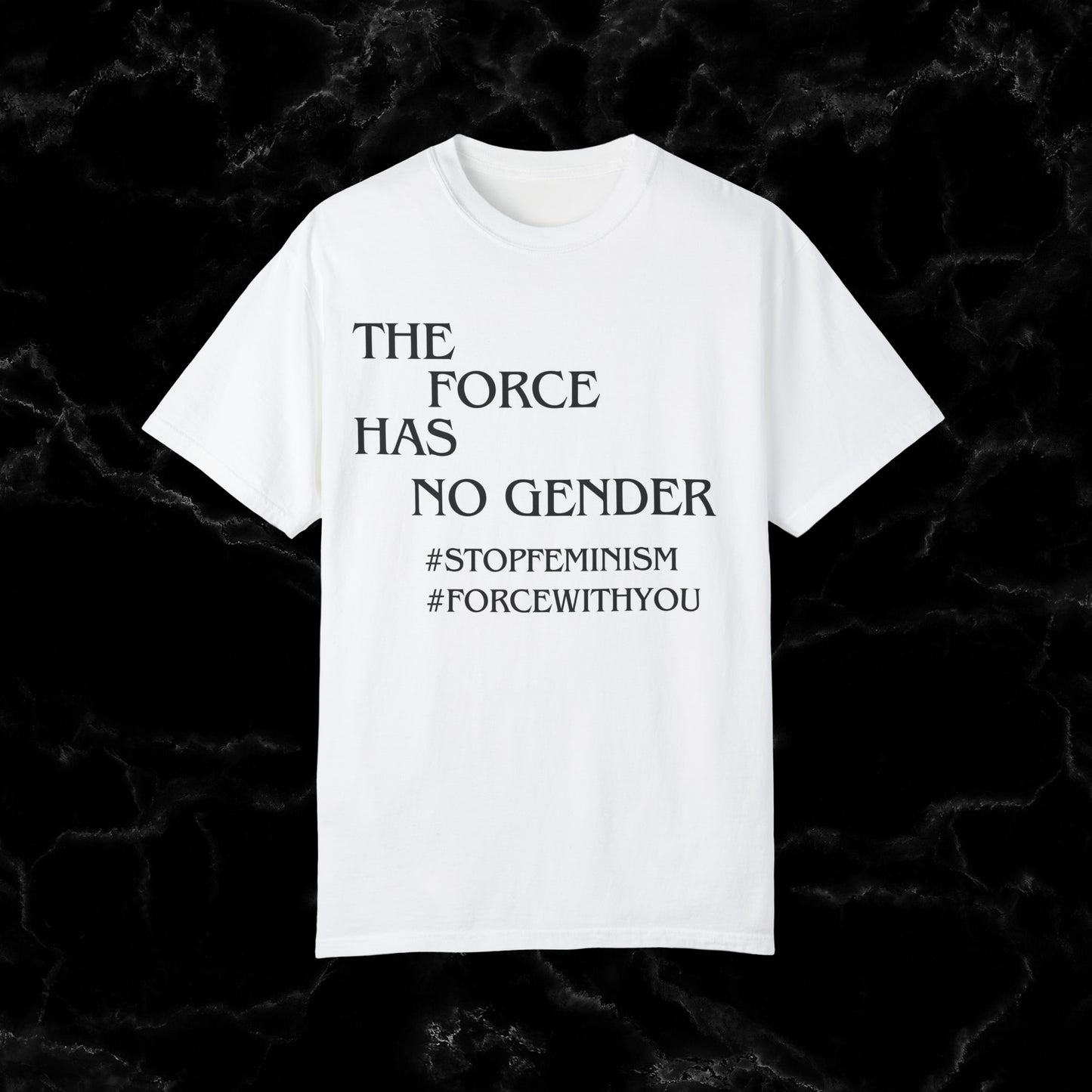 The Force Has No Gender, Embrace Inclusivity with 'Force With You' Star Wars Inspired Shirt T-Shirt White S 
