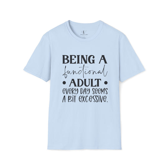 Being a Functional Adult: Funny T-Shirt