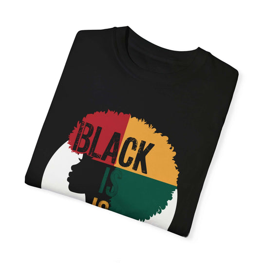 Black is Beautiful Unisex T-shirt T-Shirt Printify