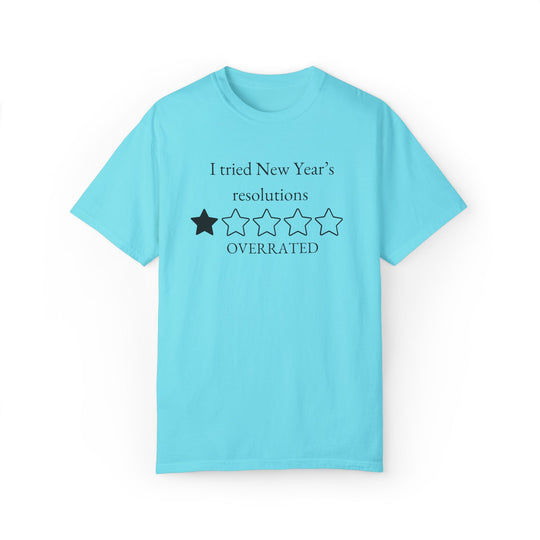 New Year's Resolutions Overrated Unisex T-shirt T-Shirt Printify Lagoon Blue S