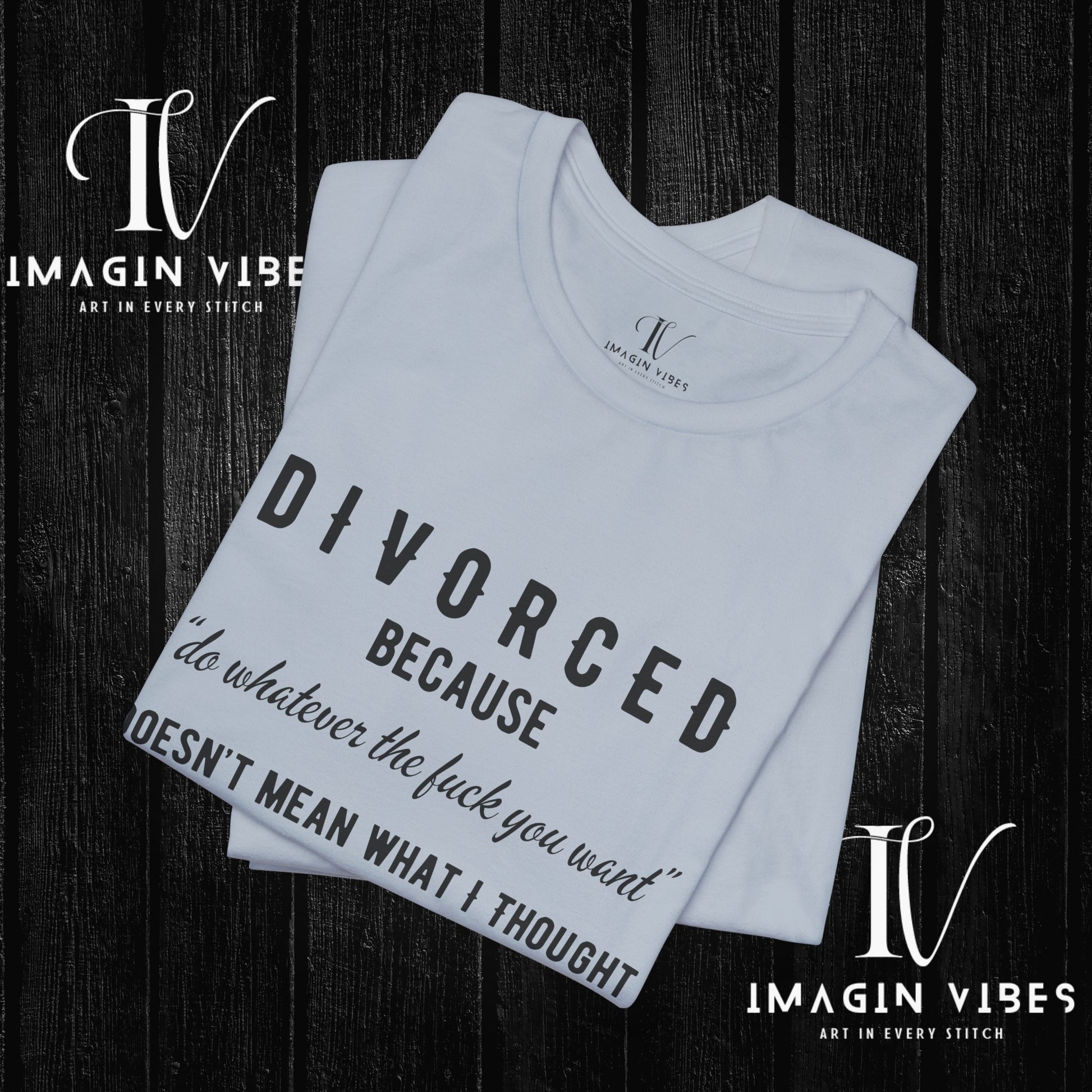 Divorced Shirt - Funny Divorce Party Gift for Ex-Husband or Ex-Wife T-Shirt   