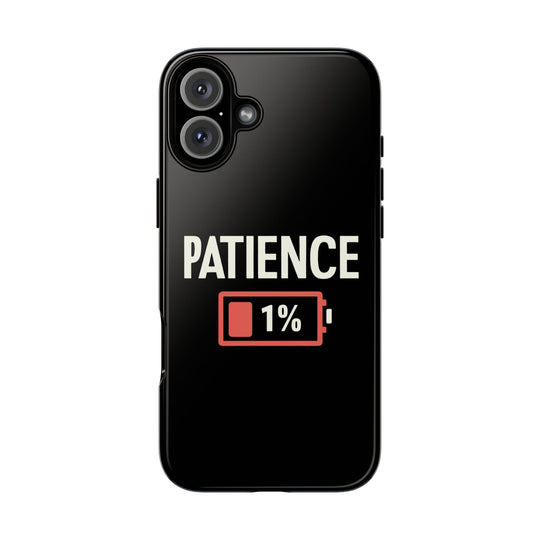 Phone Case Patience 1% Phone Case Printify iPhone 16 Plus Glossy