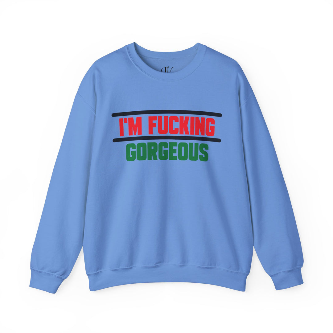 Christmas Unisex Sweatshirt - 'I'm Fucking Gorgeous'