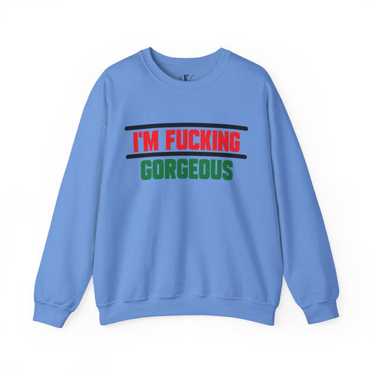 Christmas Unisex Sweatshirt - 'I'm Fucking Gorgeous'