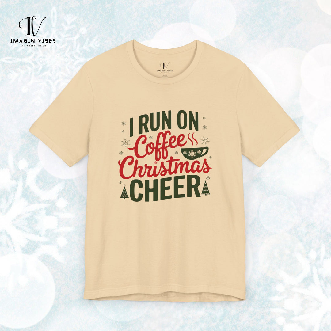 I Run on Coffee and Christmas Cheer T-Shirt