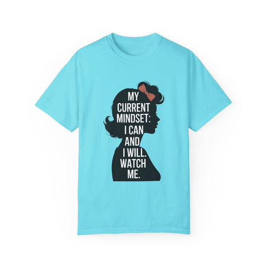 Empowering Women T-shirt - My Current Mindset: I Can and I Will T-Shirt Printify Lagoon Blue S