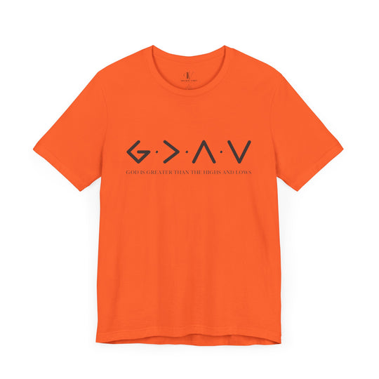 God is Greater Than the Highs and Lows T-Shirt T-Shirt Printify Orange XS