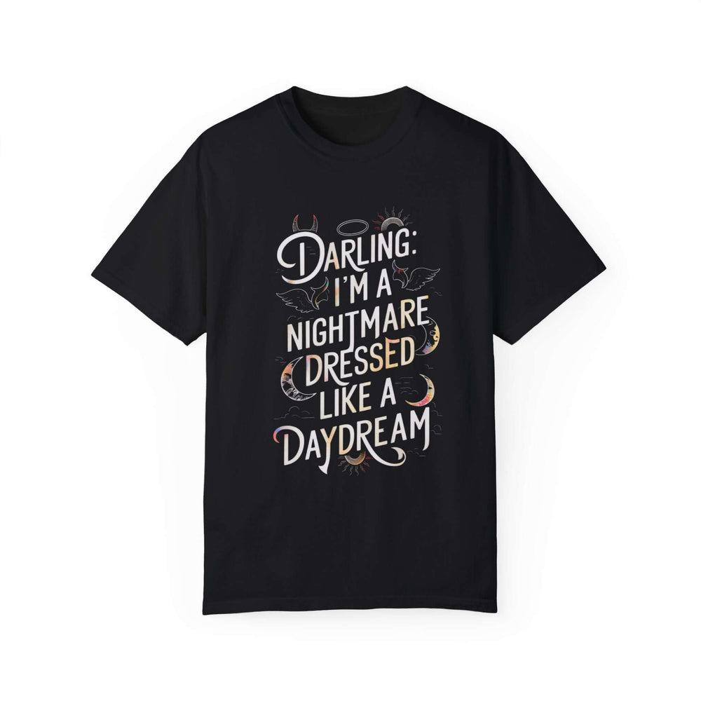 Gothic Quote T-Shirt - Darling: I'm a Nightmare Dressed Like a Daydream T-Shirt Printify Black S