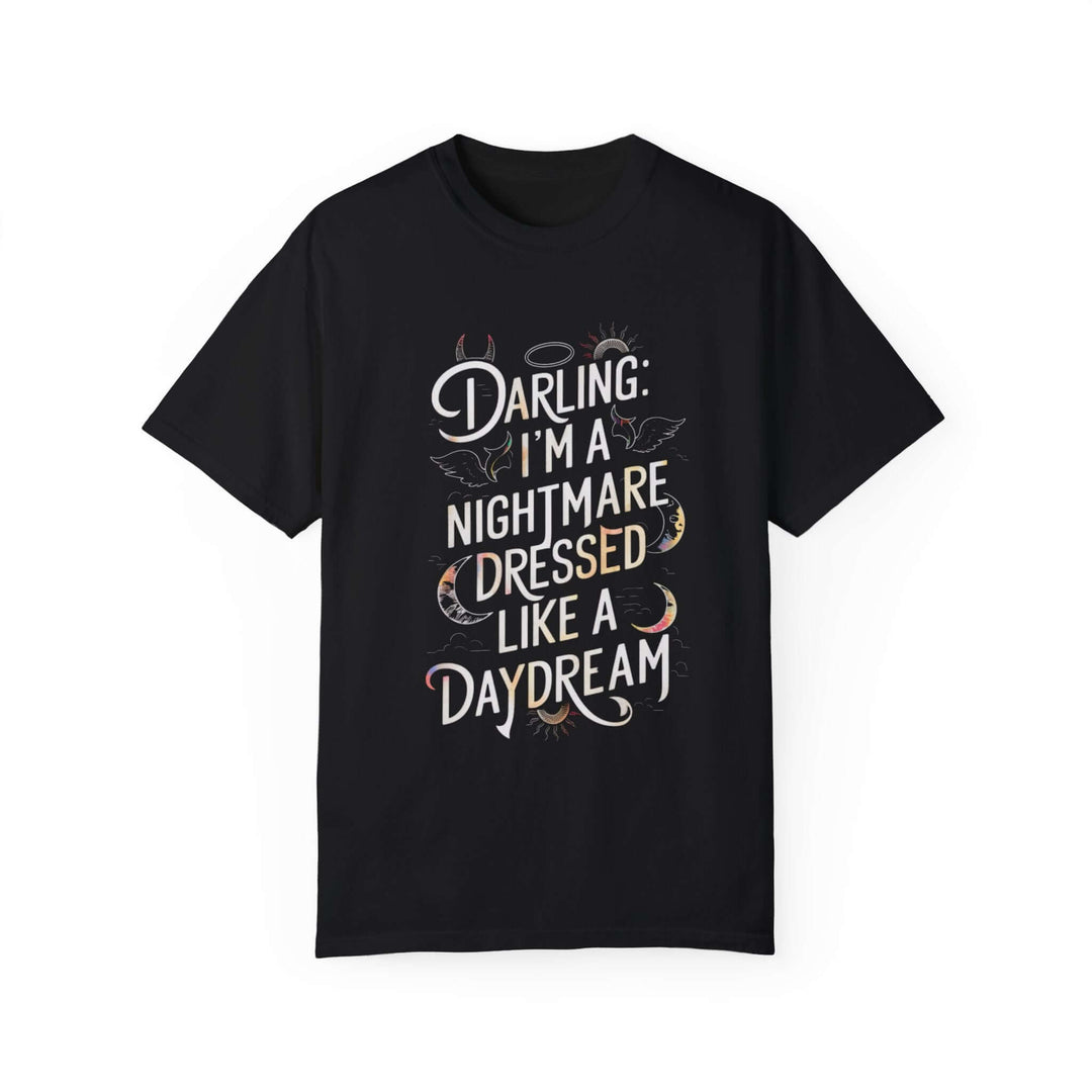 Gothic Quote T-Shirt - Darling: I'm a Nightmare Dressed Like a Daydream T-Shirt Printify Black S