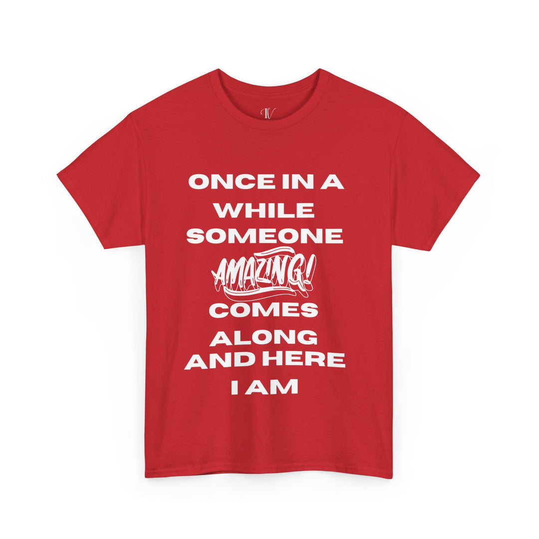 Motivational Tee: 'ONCE IN A WHILE' T-Shirt Printify Red S