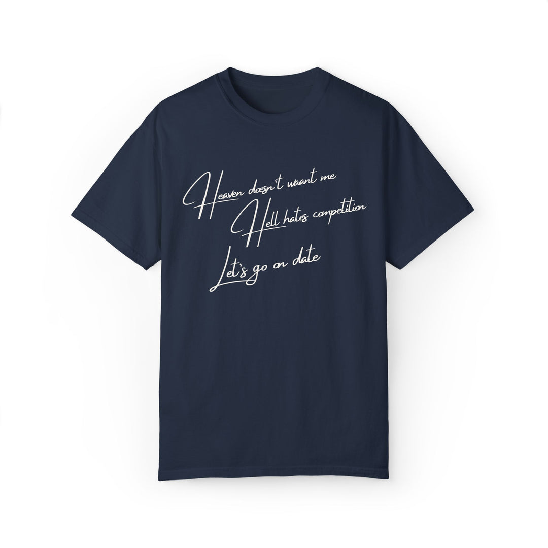 Funny Text Unisex T-shirt - Heaven doesn't want me Hell has competition Let's go on a date T-Shirt Printify Navy S