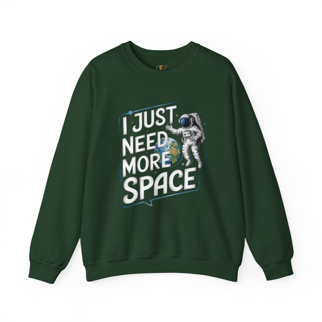 Space Astronaut Crewneck Sweatshirt - I JUST NEED MORE SPACE Sweatshirt Printify S Forest Green